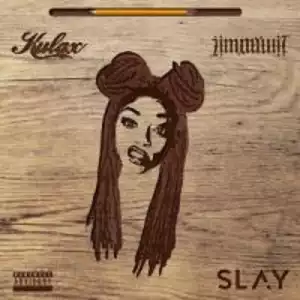 Kulax - Slay ft JimmyWiz
